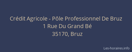 Crédit Agricole - Pôle Professionnel De Bruz