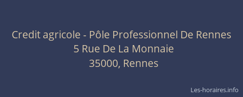 Credit agricole - Pôle Professionnel De Rennes