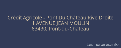 Crédit Agricole - Pont Du Château Rive Droite