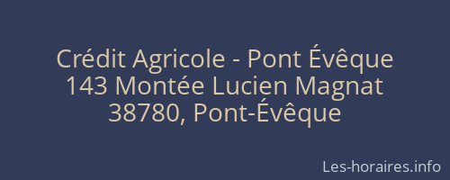 Crédit Agricole - Pont Évêque