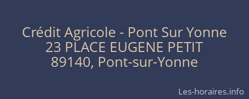 Crédit Agricole - Pont Sur Yonne