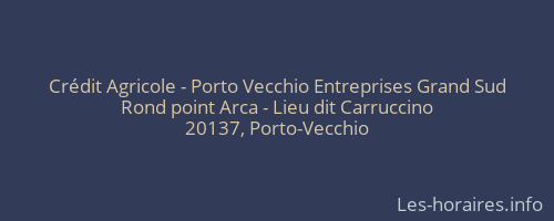 Crédit Agricole - Porto Vecchio Entreprises Grand Sud