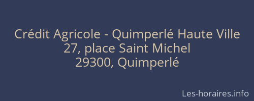 Crédit Agricole - Quimperlé Haute Ville
