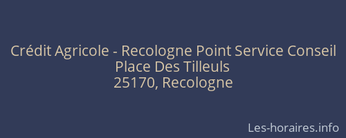 Crédit Agricole - Recologne Point Service Conseil