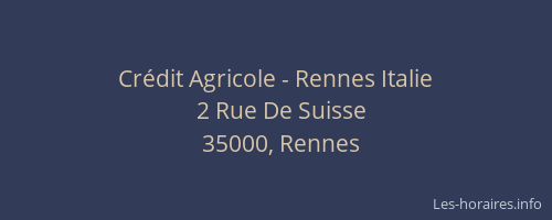 Crédit Agricole - Rennes Italie