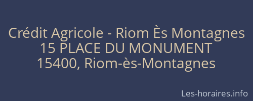Crédit Agricole - Riom Ès Montagnes