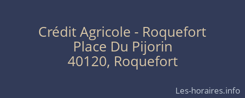 Crédit Agricole - Roquefort