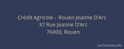 Crédit Agricole -  Rouen Jeanne D'Arc