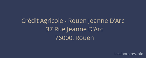 Crédit Agricole - Rouen Jeanne D'Arc