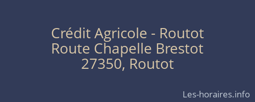 Crédit Agricole - Routot