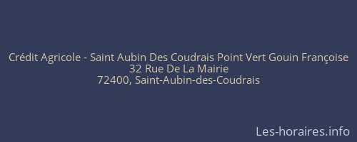 Crédit Agricole - Saint Aubin Des Coudrais Point Vert Gouin Françoise