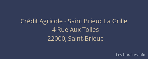 Crédit Agricole - Saint Brieuc La Grille