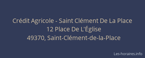 Crédit Agricole - Saint Clément De La Place