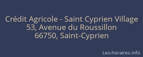 Crédit Agricole - Saint Cyprien Village