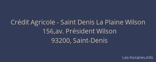 Crédit Agricole - Saint Denis La Plaine Wilson