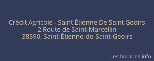 Crédit Agricole - Saint Étienne De Saint Geoirs