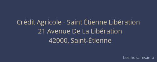 Crédit Agricole - Saint Étienne Libération