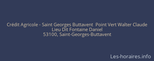 Crédit Agricole - Saint Georges Buttavent  Point Vert Walter Claude