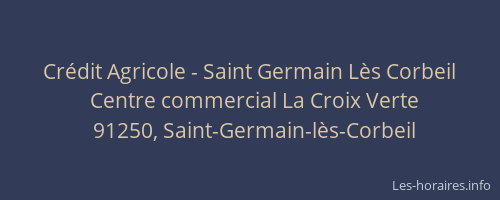 Crédit Agricole - Saint Germain Lès Corbeil