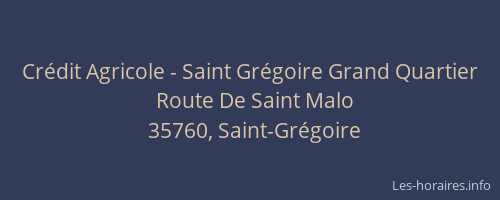 Crédit Agricole - Saint Grégoire Grand Quartier