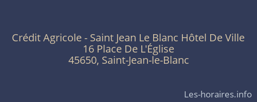 Crédit Agricole - Saint Jean Le Blanc Hôtel De Ville
