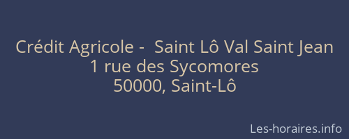 Crédit Agricole -  Saint Lô Val Saint Jean