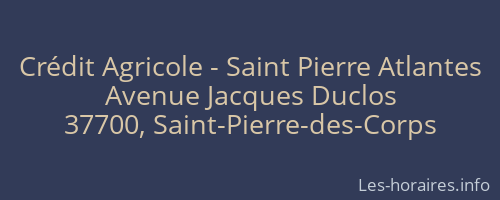 Crédit Agricole - Saint Pierre Atlantes