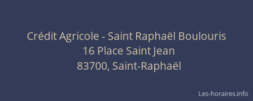 Crédit Agricole - Saint Raphaël Boulouris