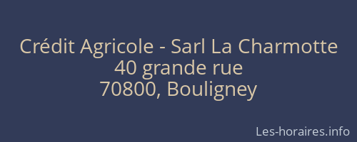 Crédit Agricole - Sarl La Charmotte