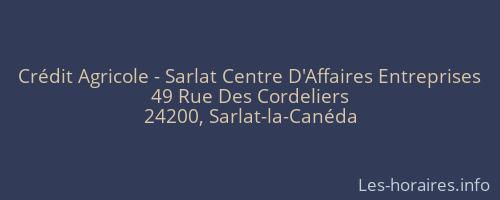 Crédit Agricole - Sarlat Centre D'Affaires Entreprises