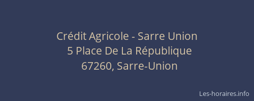 Crédit Agricole - Sarre Union