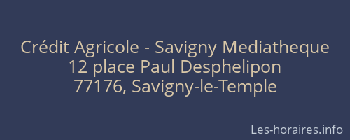 Crédit Agricole - Savigny Mediatheque