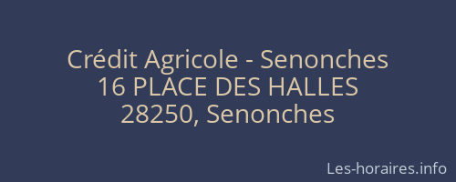Crédit Agricole - Senonches