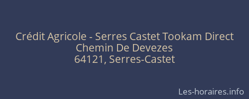 Crédit Agricole - Serres Castet Tookam Direct