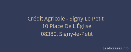 Crédit Agricole - Signy Le Petit