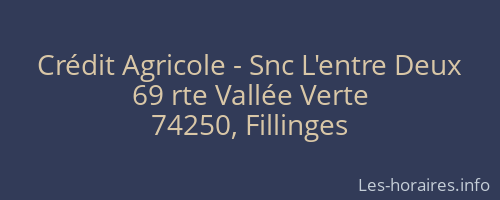Crédit Agricole - Snc L'entre Deux