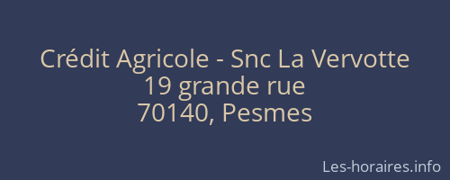 Crédit Agricole - Snc La Vervotte