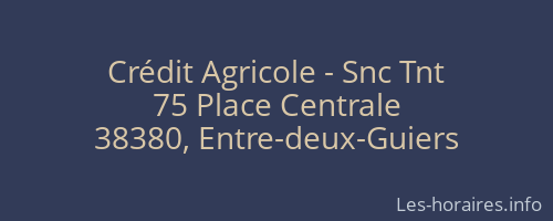 Crédit Agricole - Snc Tnt