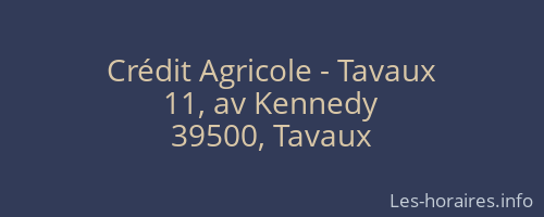 Crédit Agricole - Tavaux