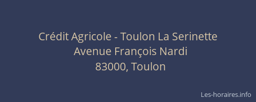 Crédit Agricole - Toulon La Serinette