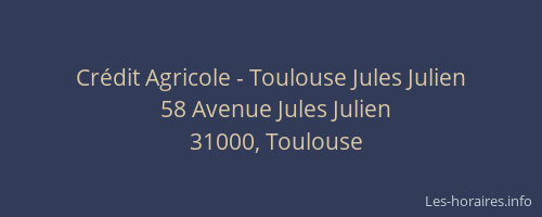 Crédit Agricole - Toulouse Jules Julien