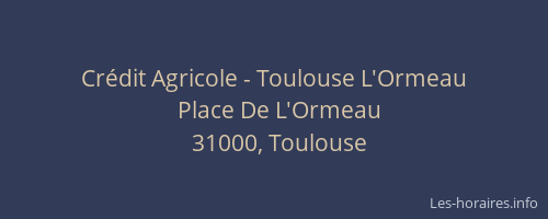 Crédit Agricole - Toulouse L'Ormeau