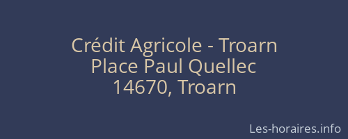 Crédit Agricole - Troarn