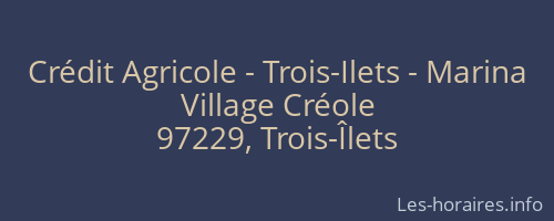 Crédit Agricole - Trois-Ilets - Marina