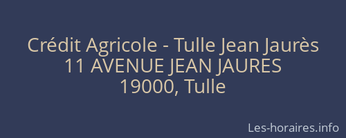 Crédit Agricole - Tulle Jean Jaurès
