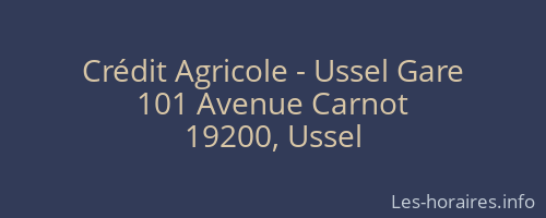 Crédit Agricole - Ussel Gare