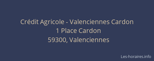 Crédit Agricole - Valenciennes Cardon