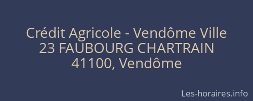 Crédit Agricole - Vendôme Ville