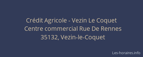 Crédit Agricole - Vezin Le Coquet