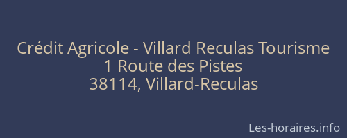 Crédit Agricole - Villard Reculas Tourisme